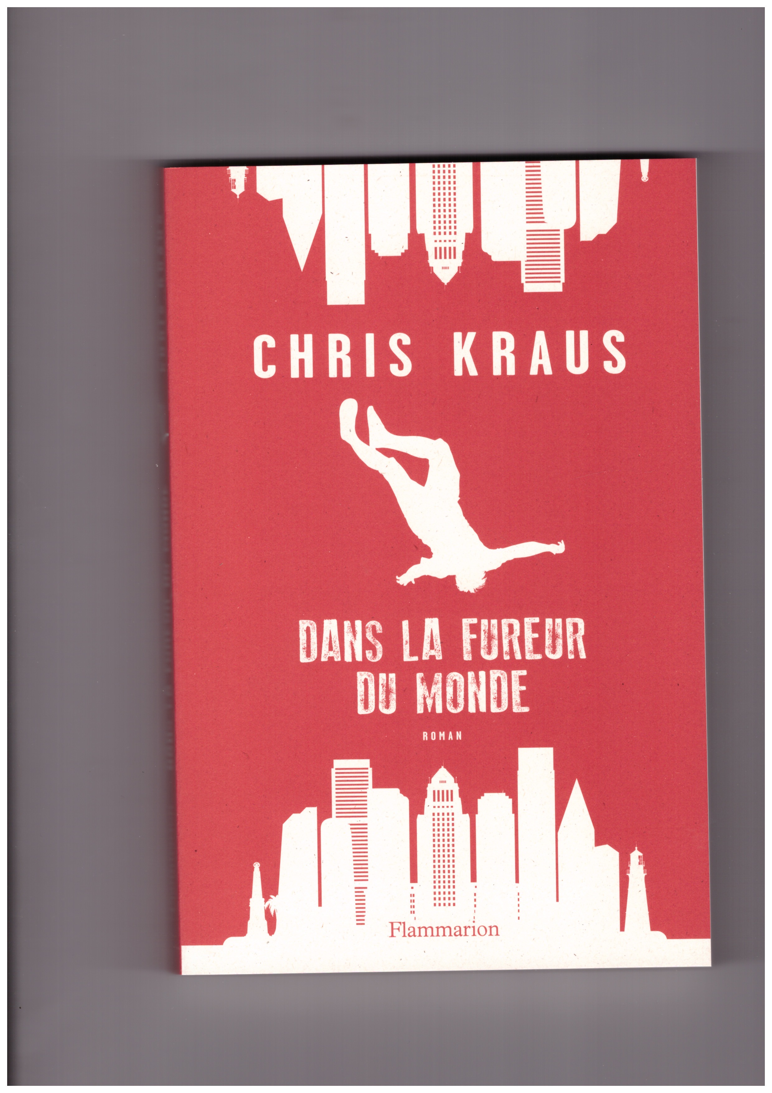 KRAUS, Chris - Dans la fureur du monde [Summer of Hate]